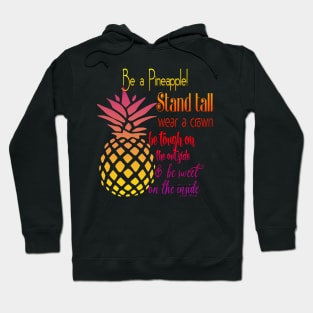 Be a Pineapple - Inspirational Hoodie